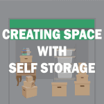 Creating Space with Self-Storage graphic